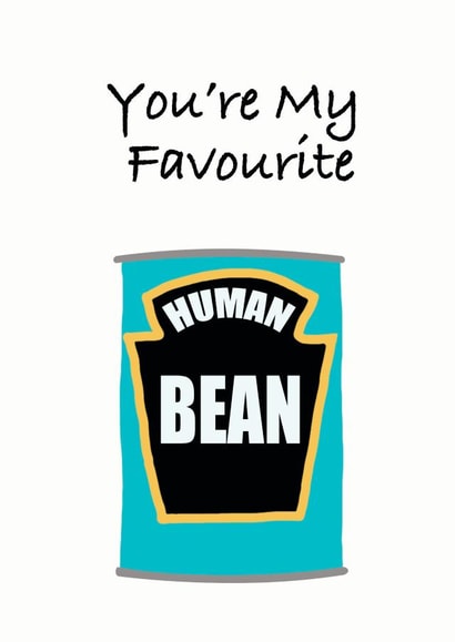 Cute Valentines Day Card - Pun - Heinz - You're My Favourite Human Bean created by Blueberry Unicorns