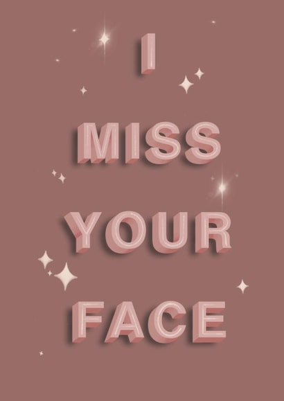 I miss your face created by The Girl Next Draw Cards