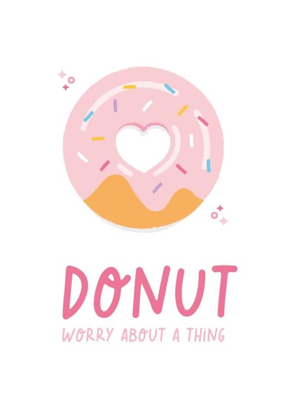Donut Worry About A Thing Card created by Isle of Design