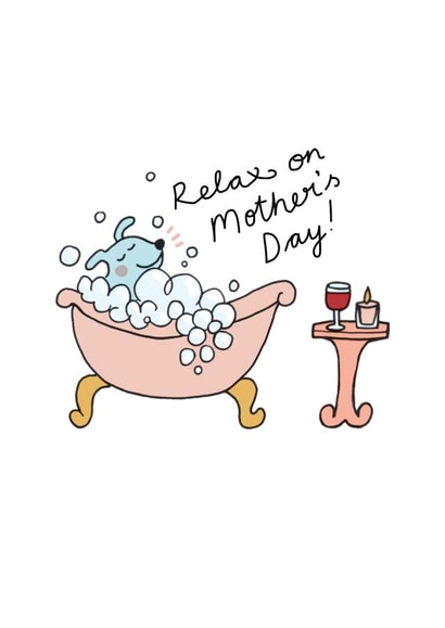 relax dog Mothers Day Card 43273 created by Jessica Woodhouse