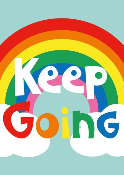 rainbow keep going Send A Smile Card 19050 created by Poppekins