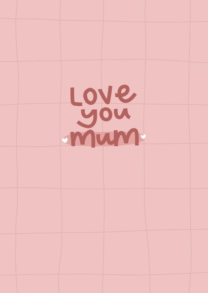 a card for every occasion to let your mum know you love them created by The Lyon's Den Graphics
