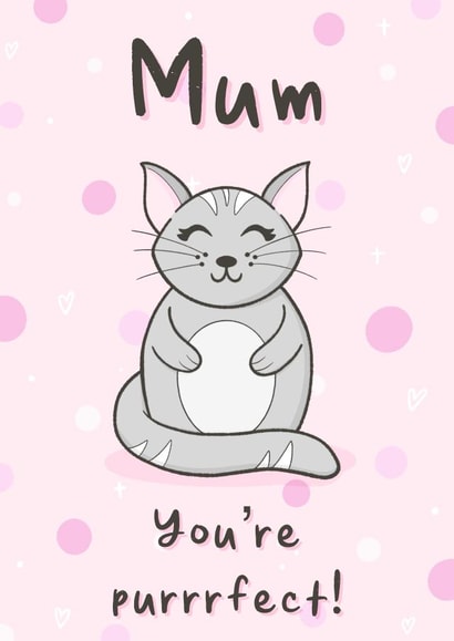 Mum you're perfect, cat birthday card created by The Laughing Sloth