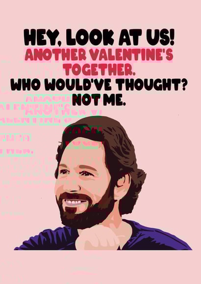 Cheeky Valentines Day Card - Meme - Paul Rudd - Another Valentine's Together Who Would've Thought created by GOAT Creative