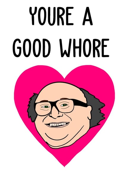 always sunny in Philadelphia Danny devito Valentines Day Card 42962 created by Sassybat Designs