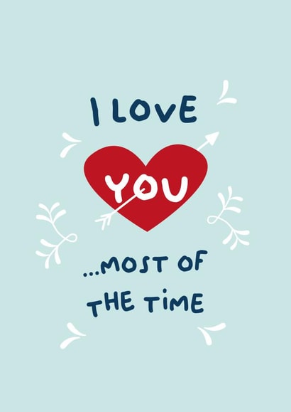 Cheeky Valentines Day Card - I Love You Most Of The Time created by PaperJam Print Co.