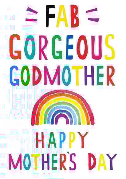 Cute Mothers Day Card - Godmother - Rainbow - Fab Gorgeous Godmother created by Earlybird