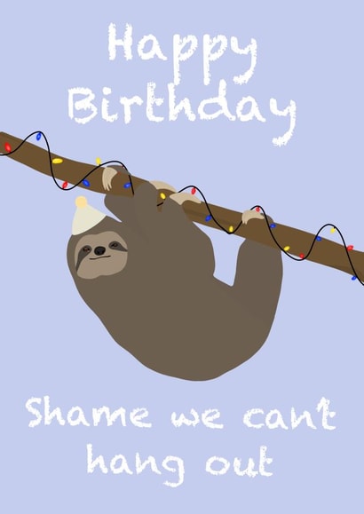 sloth  hang around  Birthday Card 21253 created by Ellen Cawley