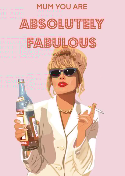 Funny Mothers Day Card - Mum - You Are Absolutely Fabulous created by Nicola Jo
