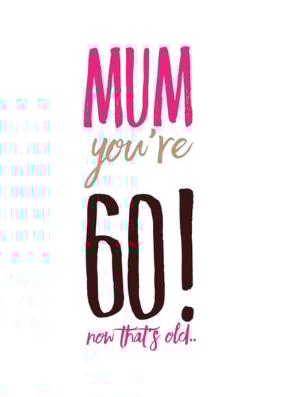 mum you're Birthday Card 12587 created by CreatedbyMe Sean