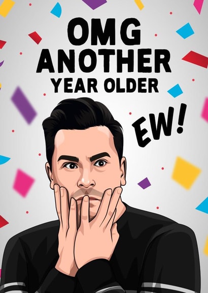 Cheeky Birthday Card - David Rose - Schitts Creek - Omg Another Year Older Ew created by All Things Banter