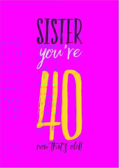 Sister you're Birthday Card 12591 created by CreatedbyMe Sean