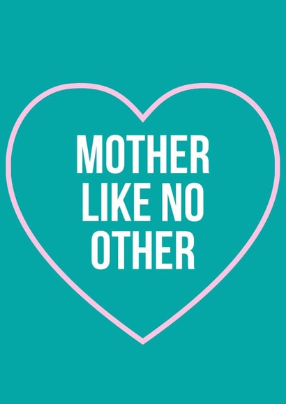 mother no other Mothers Day Card 21291 created by E & K Designs 