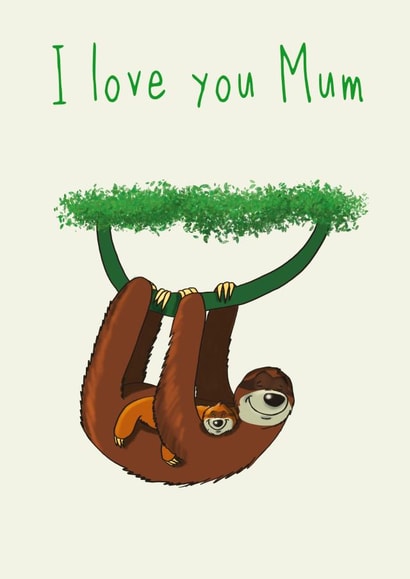 I love you Mum Sloth Card created by Danielle Adams