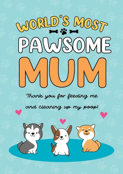Cute World's Most Pawsome Pet Mom Mother's Day Card created by Emoticology Cards