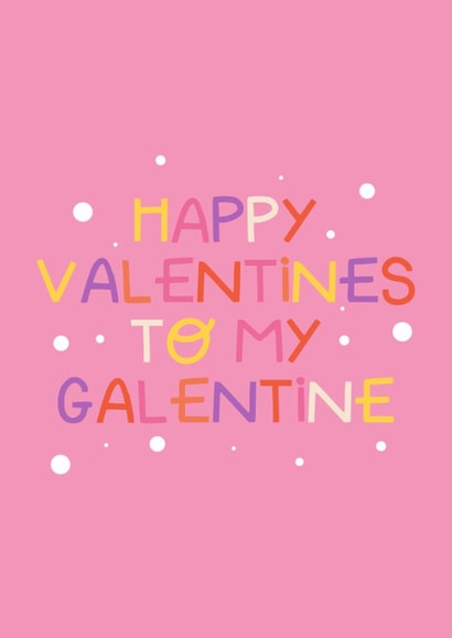 Happy valentines galentines created by KATIE S