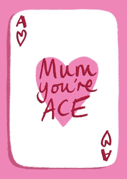 Mum You're Ace Mother's Day or Birthday card created by Tilly Bean Loves