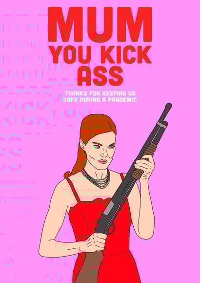 Mum you kick ass, Happy Birthday created by Swazzdraws