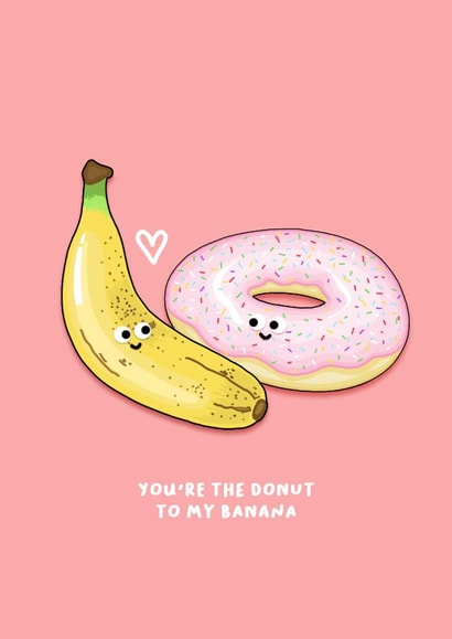 Cheeky Banana And Donut Pun Anniversary Card / Valentines Day Card - You're The Donut To My Banana created by Back to the drawing board illustration