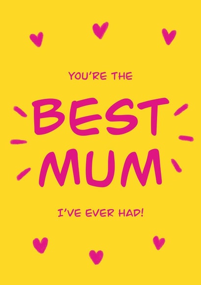The Best Mum I've Ever Had! created by Embers and Ink