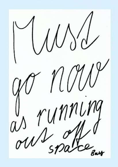 must go now running out of space Humour Card 46402 created by Kamila C.