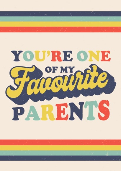 Funny Mothers Day Card - You're One Of My Favourite Parents created by Emoticology Cards