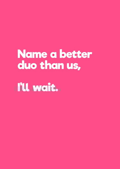 name better Love & Friendship Card 20214 created by Jude Patla