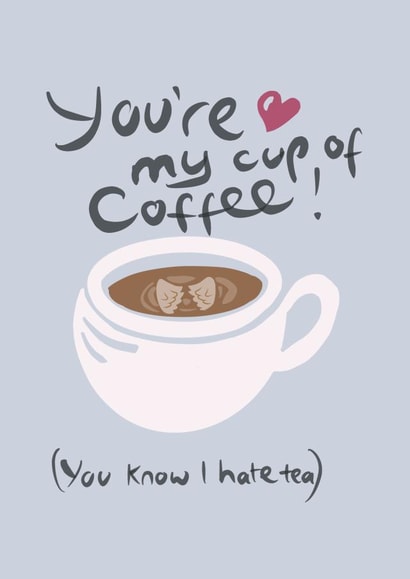 cup of coffee coffee Valentines Day Card 18185 created by Boy Oh Boy Designs