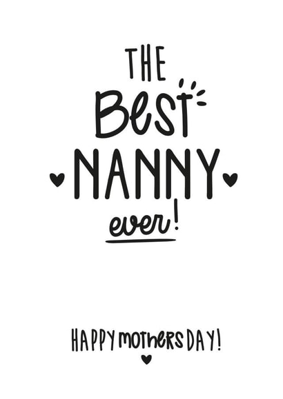 Cute Mothers Day Card - Nanny - The Best Nanny Ever Happy Mother's Day created by Jodie Gaul & Co