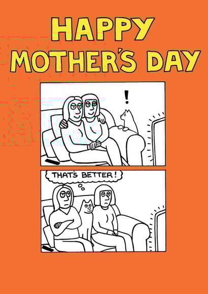 Funny Mother's Day Card - That's Better - Cat created by On The Prowl Cat Cartoons