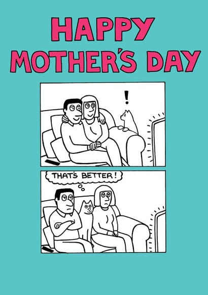Cute Mother's Day Card - From the Cat - That's Better created by On The Prowl Cat Cartoons