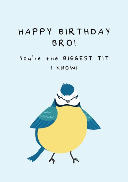 Biggest tit I know Birthday card created by Fifi Designs