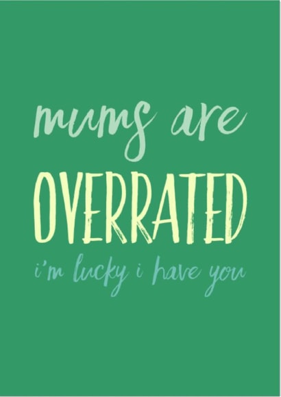 overrated lucky Mothers Day Card 12598 created by CreatedbyMe Sean