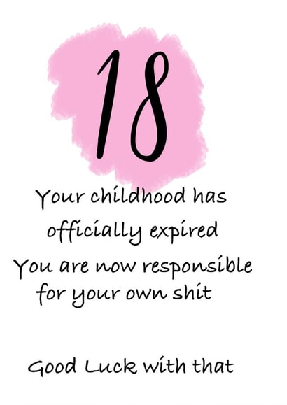 18 childhood expired Birthday card 1000 created by Loui's Funky card Designs