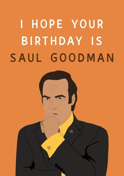 Saul Goodman “Better Call Saul” and “Breaking Bad” Birthday Card created by Chloe Dixon