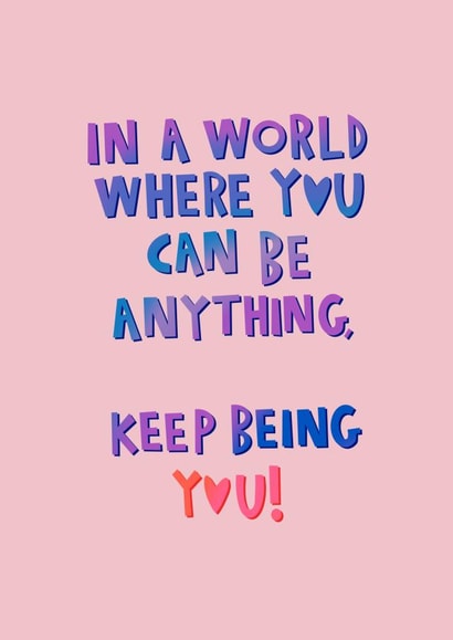 world keep being you Love & Friendship Card 18547 created by Elba Able