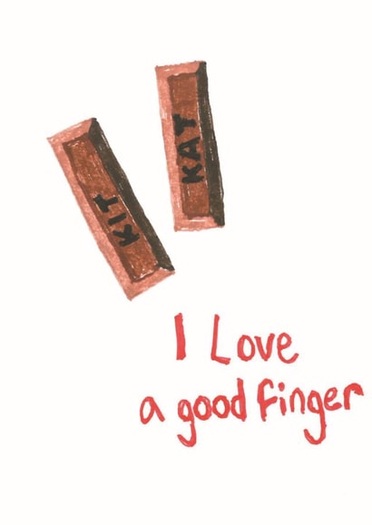 Rude Valentines Day Card - KitKat - I Love A Good Finger created by Front Bum