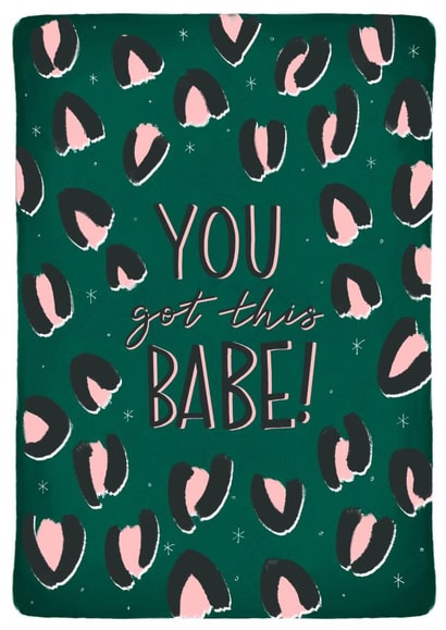 you got this babe Good Luck Card 4346 created by Claire Lefevre