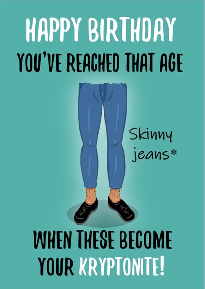 Skinny jeans are your Kryptonite created by Stephanie Scala
