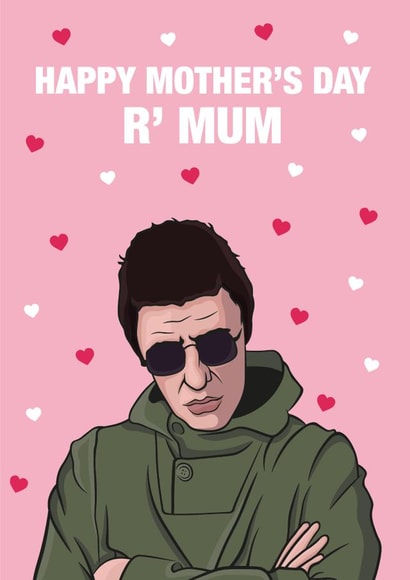 LG Liam Gallagher Mothers Day Card 17131 created by Guilty Cards