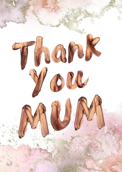 Rose Gold Thank You Mum Card created by Shutterjunkie