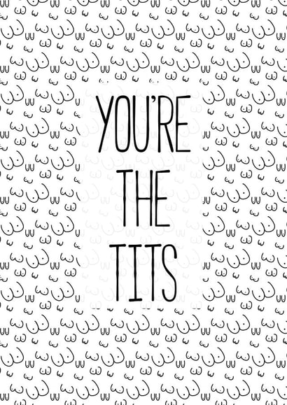 Funny card for birthday, anniversary, thank you. Friend, mum - you're the tits created by Bella Bespoke