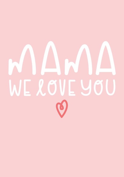 mama we love you  Mothers Day Card 33766 created by Bells Scambler