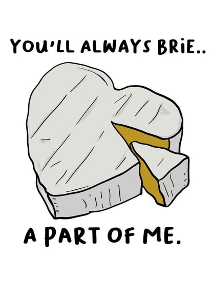 brie pun Anniversary Card 47763 created by SeariouslyCreative