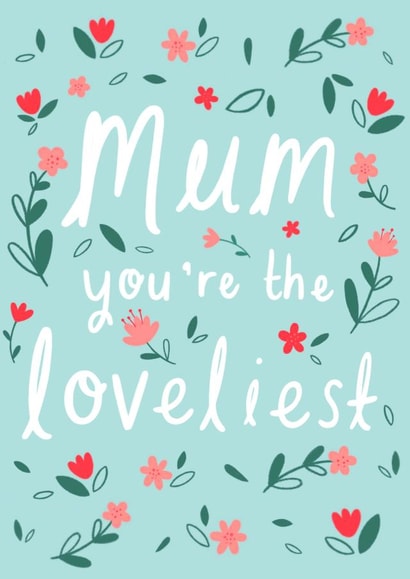 mum loveliest Mothers Day Card 9992 created by Chloe Fae Designs