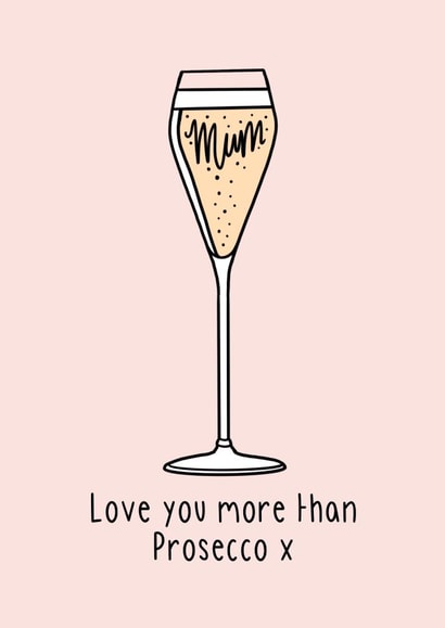 Alcohol prosecco Mothers Day Card 43355 created by The Pretty Funny Co.