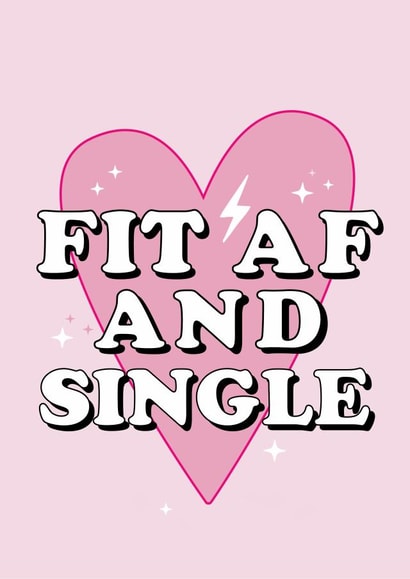 FIT AF AND SINGLE created by Lucy Rose Party