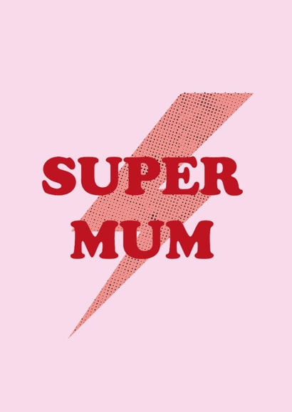 super mum Mothers Day Card 16490 created by Adam Ryan