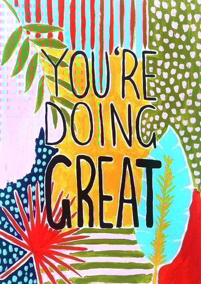 You're Doing Great Well Done Send A Smile Card 21763 created by R Locke Design