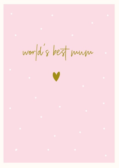 world's best mum heart Mothers Day Card 1465 created by Megan Claire